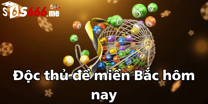 doc-thu-de-mien-bac-hom-nay